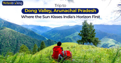 Trip to Dong Valley, Arunachal Pradesh - Where the Sun Kisses India's Horizon First