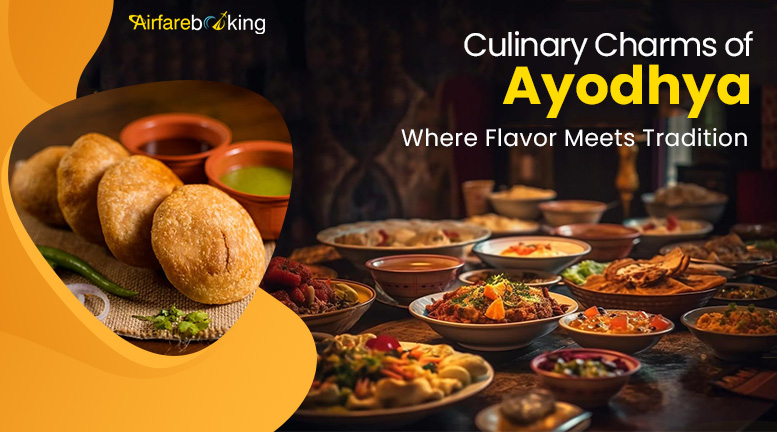 Culinary Charms of Ayodhya Where Flavor Meets Tradition