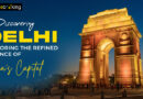 Discovering Delhi Exploring the Refined Essence of India's Capital