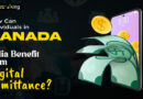 How Can Individuals in Canada and India Benefit from Digital Remittance