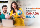 Procure Low-Priced AirFare From Canada To India