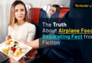 The Truth About Airplane Food – Separating Fact from Fiction