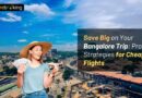 Save Big on Your Bangalore Trip: Pro Strategies for Cheap Flights