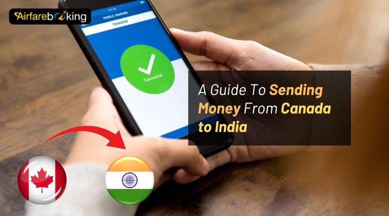 A Guide To Sending Money From Canada To India