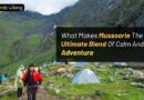 What Makes Mussoorie The Ultimate Blend Of Calm And Adventure?
