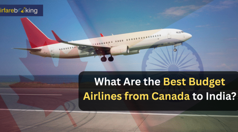 -Best-Budget-Airlines-from-Canada-to-India