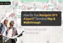 How Do You Navigate SFO Airport? Terminal Map & Walkthrough
