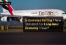 Is Emirates Setting A New Standard For Long-Haul Economy Travel?