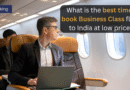 What is the best time to book Business Class flights to India at low prices?
